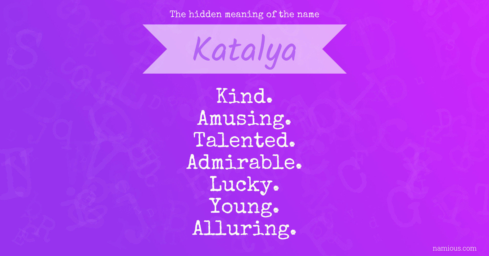 The hidden meaning of the name Katalya