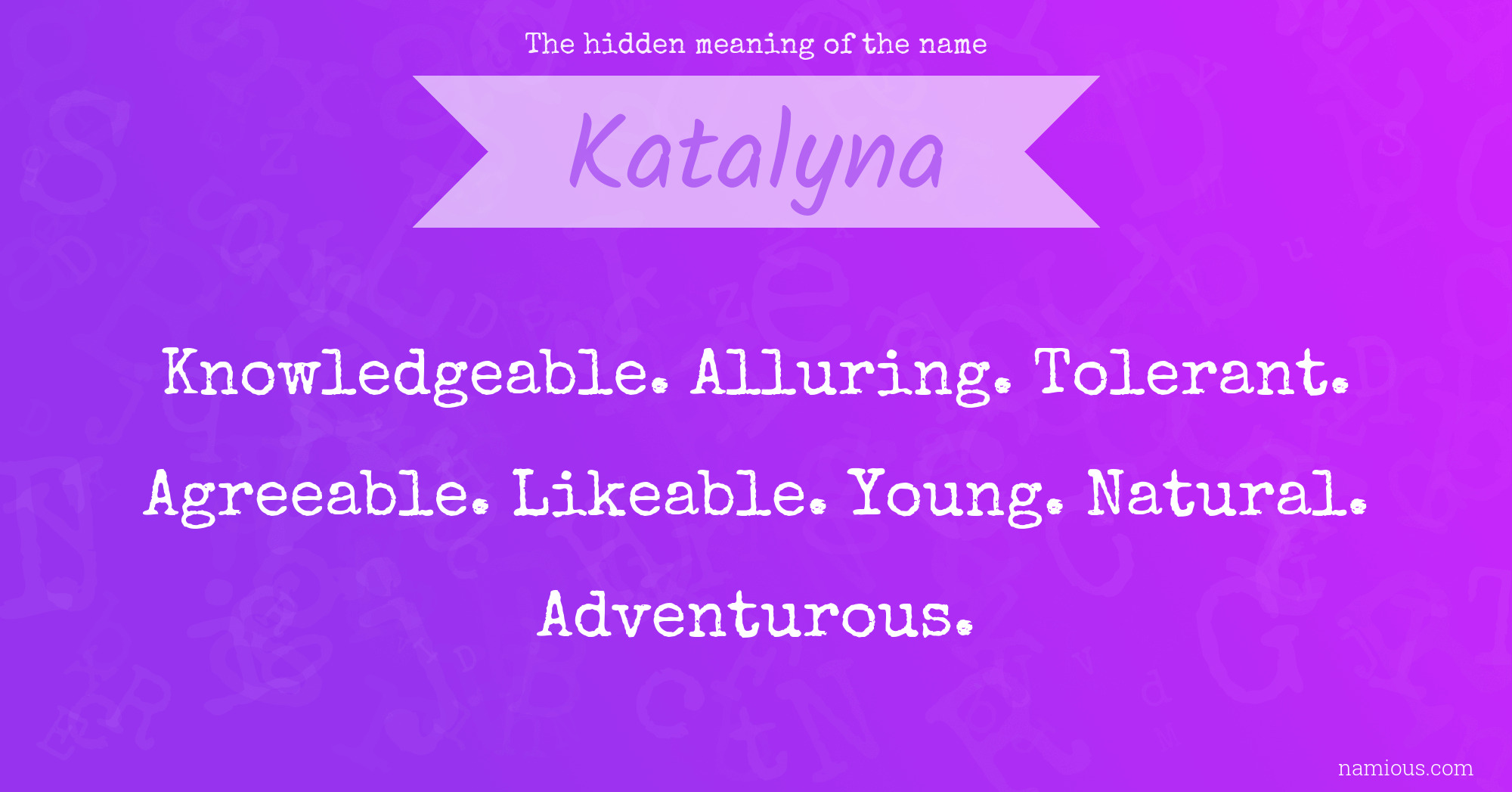 The hidden meaning of the name Katalyna