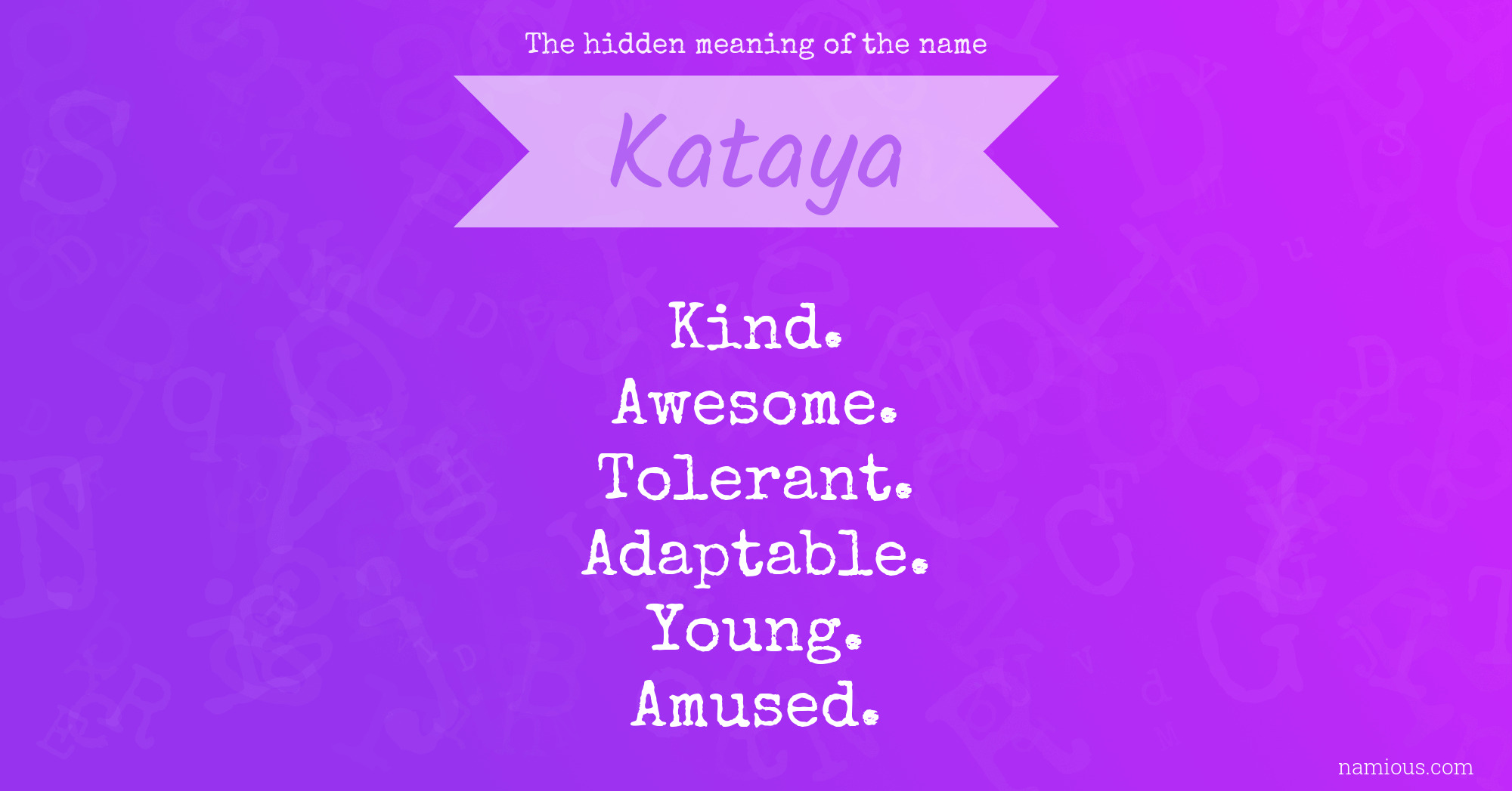 The hidden meaning of the name Kataya