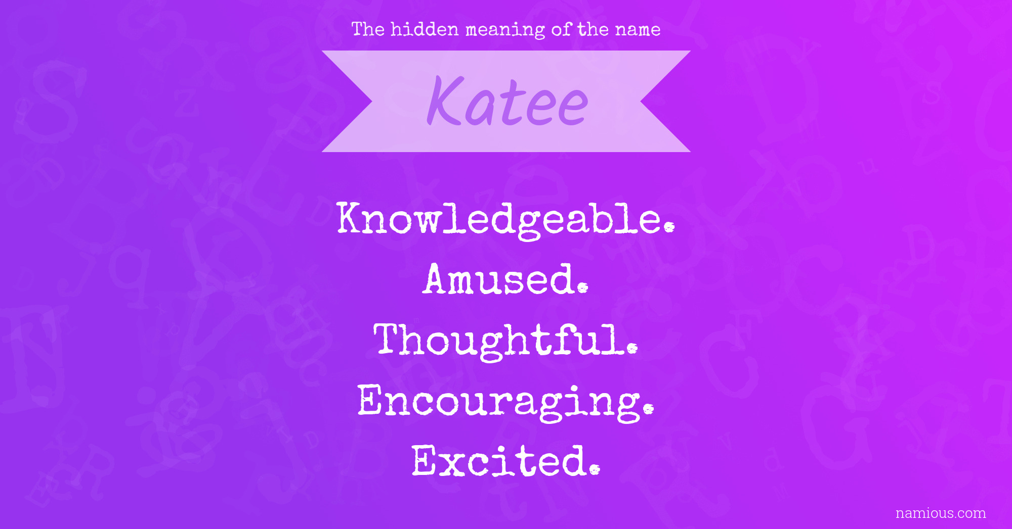 The hidden meaning of the name Katee