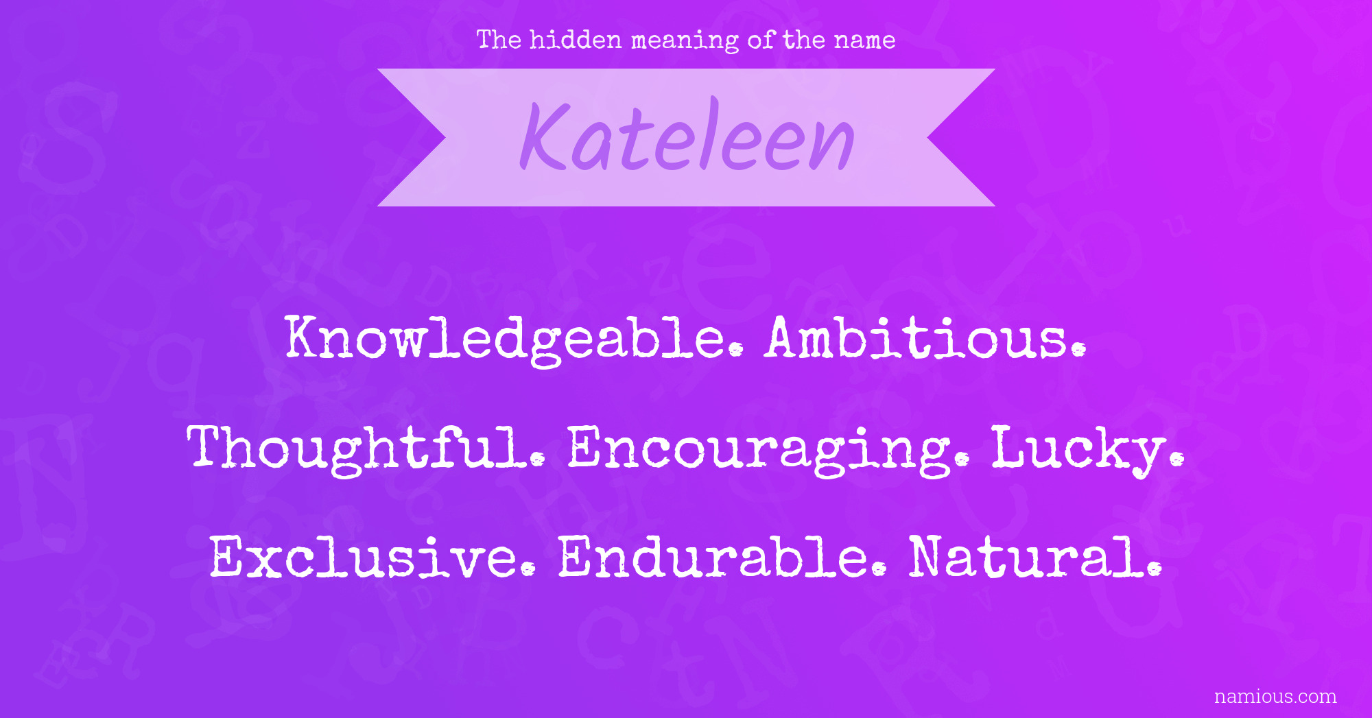 The hidden meaning of the name Kateleen