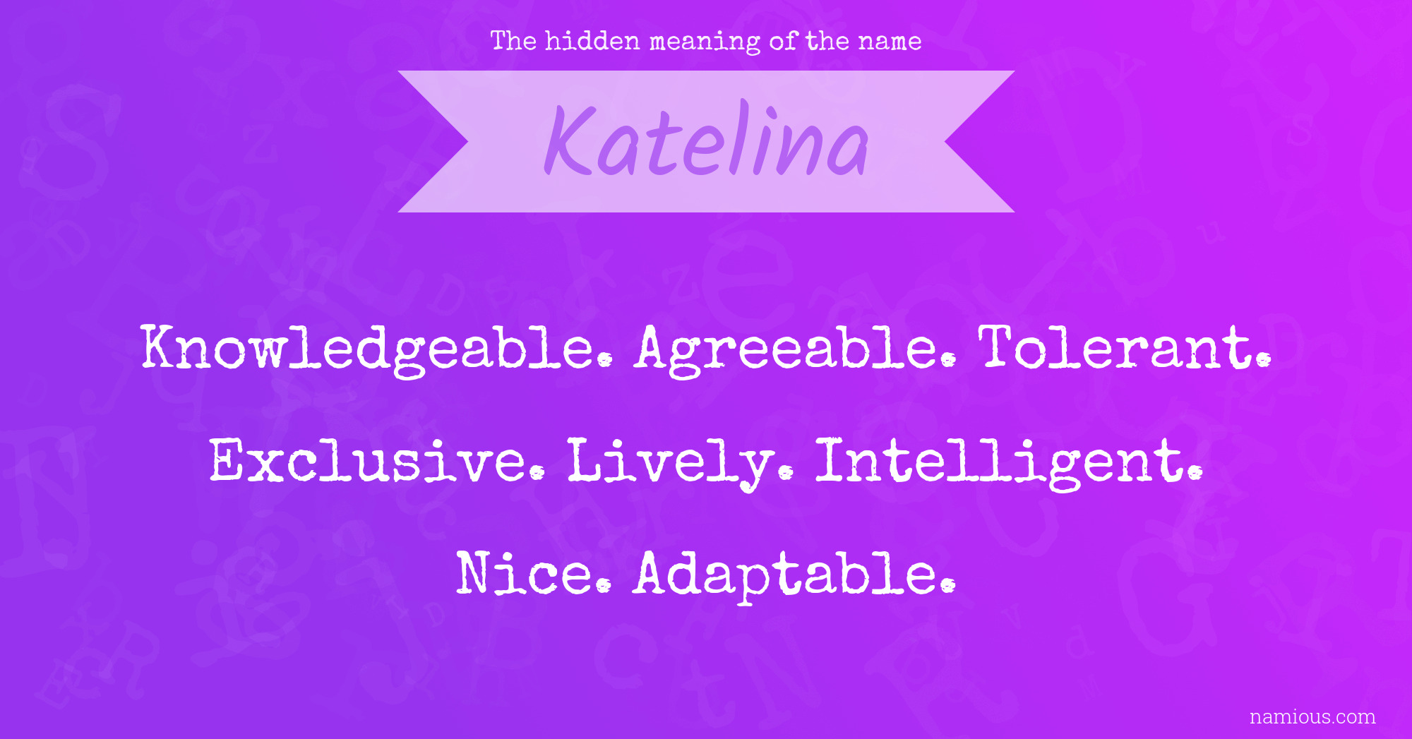 The hidden meaning of the name Katelina