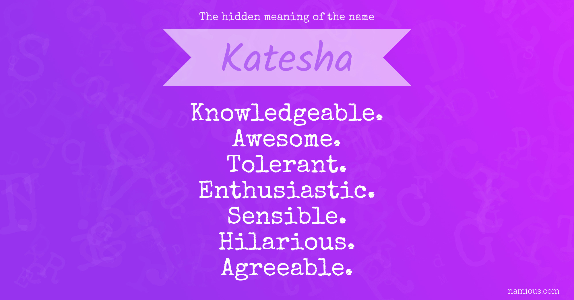 The hidden meaning of the name Katesha