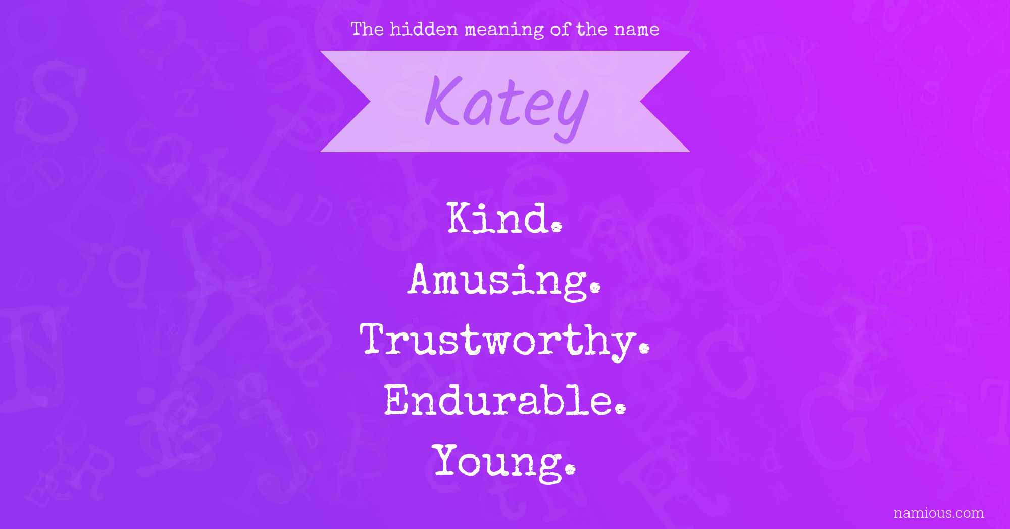 The hidden meaning of the name Katey