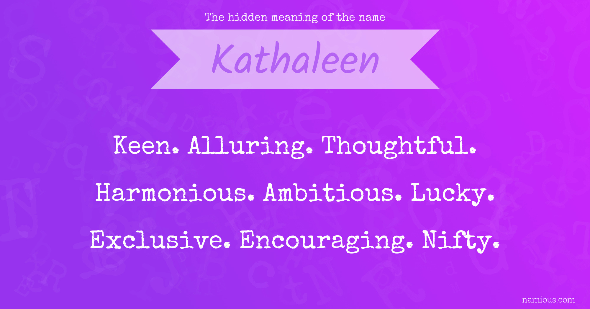 The hidden meaning of the name Kathaleen