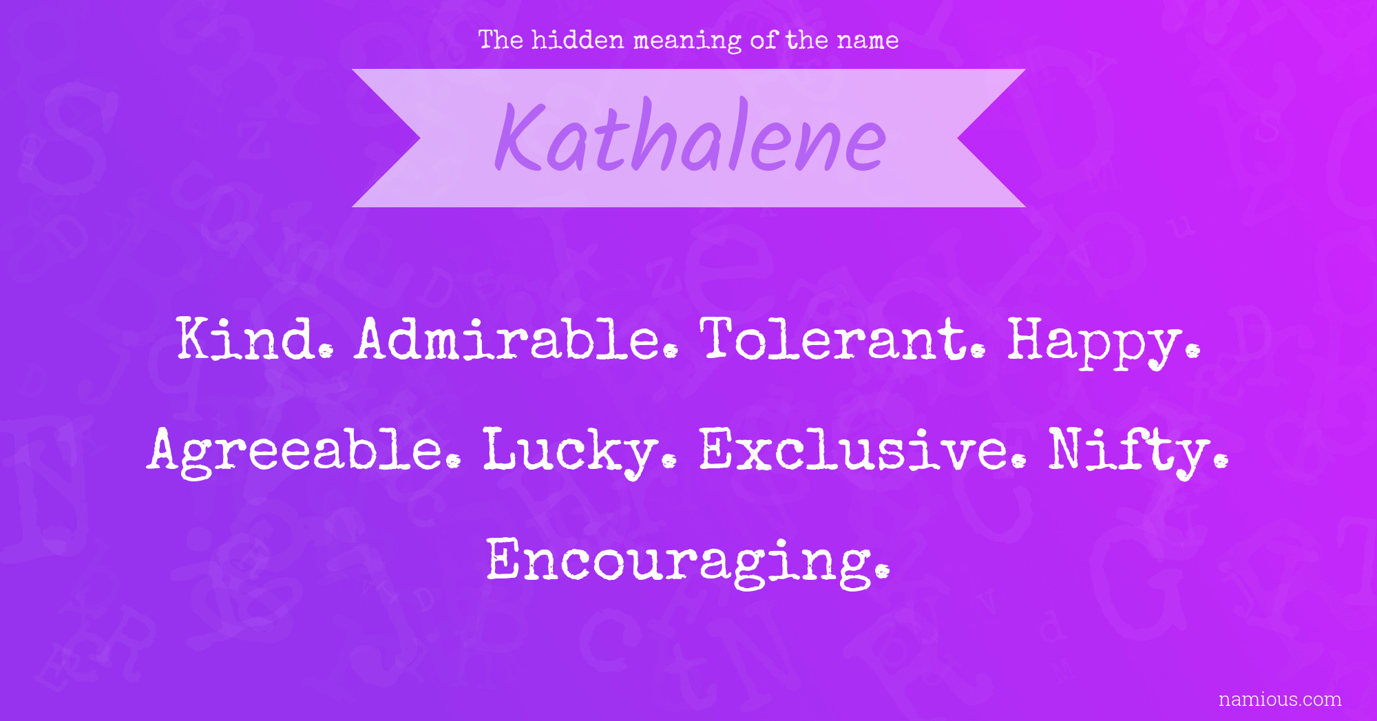 The hidden meaning of the name Kathalene