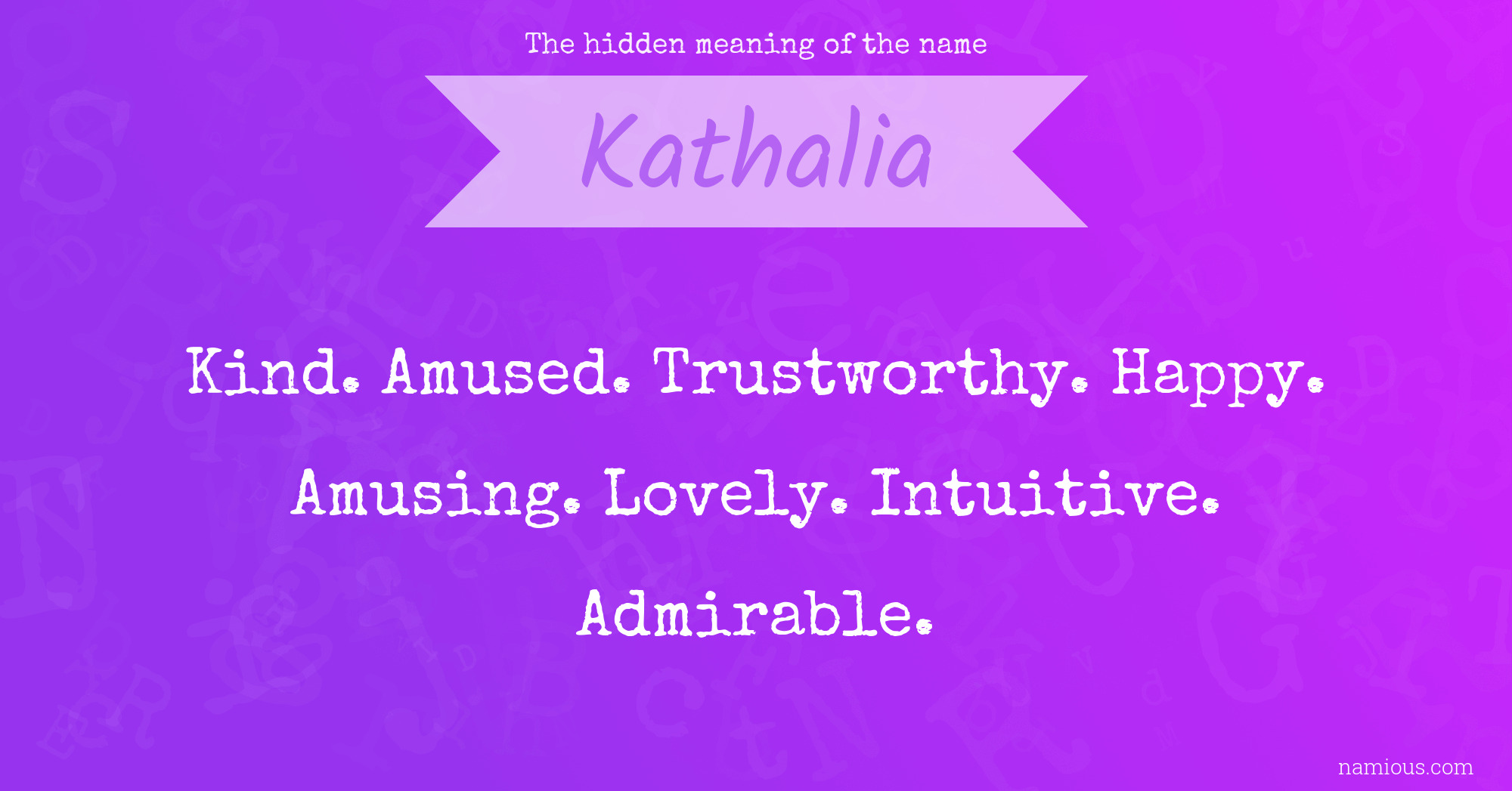 The hidden meaning of the name Kathalia