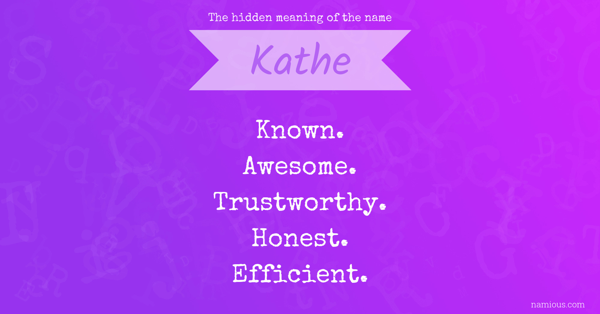 The hidden meaning of the name Kathe