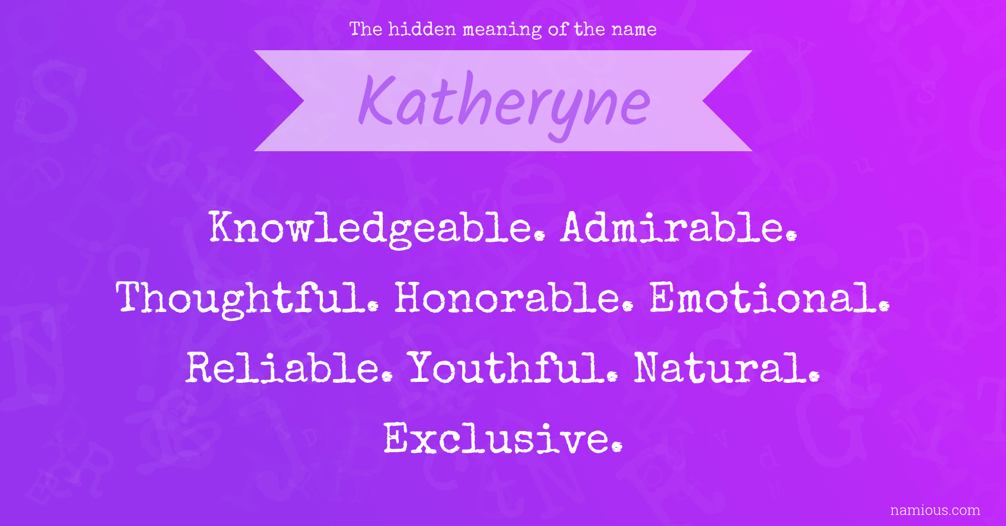 The hidden meaning of the name Katheryne