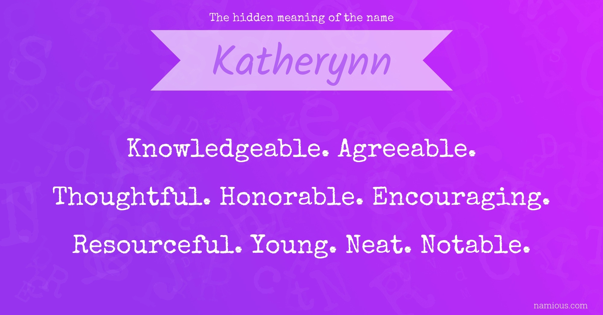 The hidden meaning of the name Katherynn