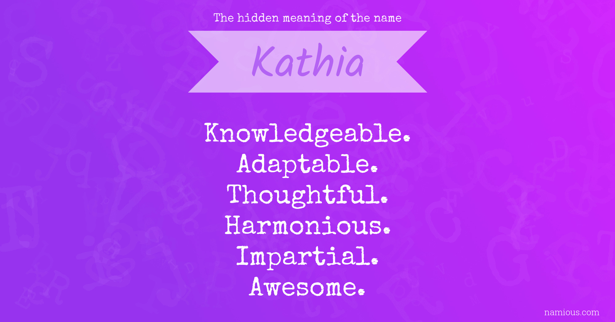 The hidden meaning of the name Kathia