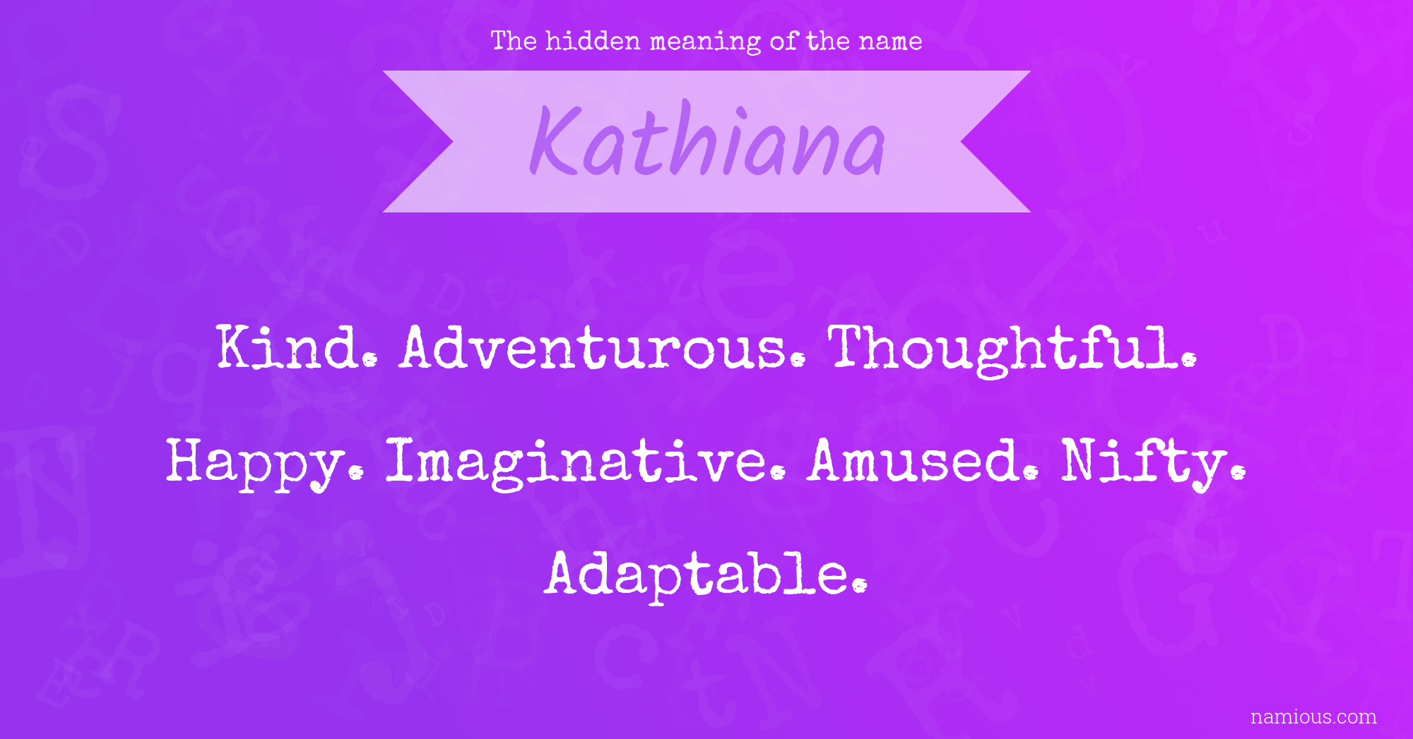 The hidden meaning of the name Kathiana