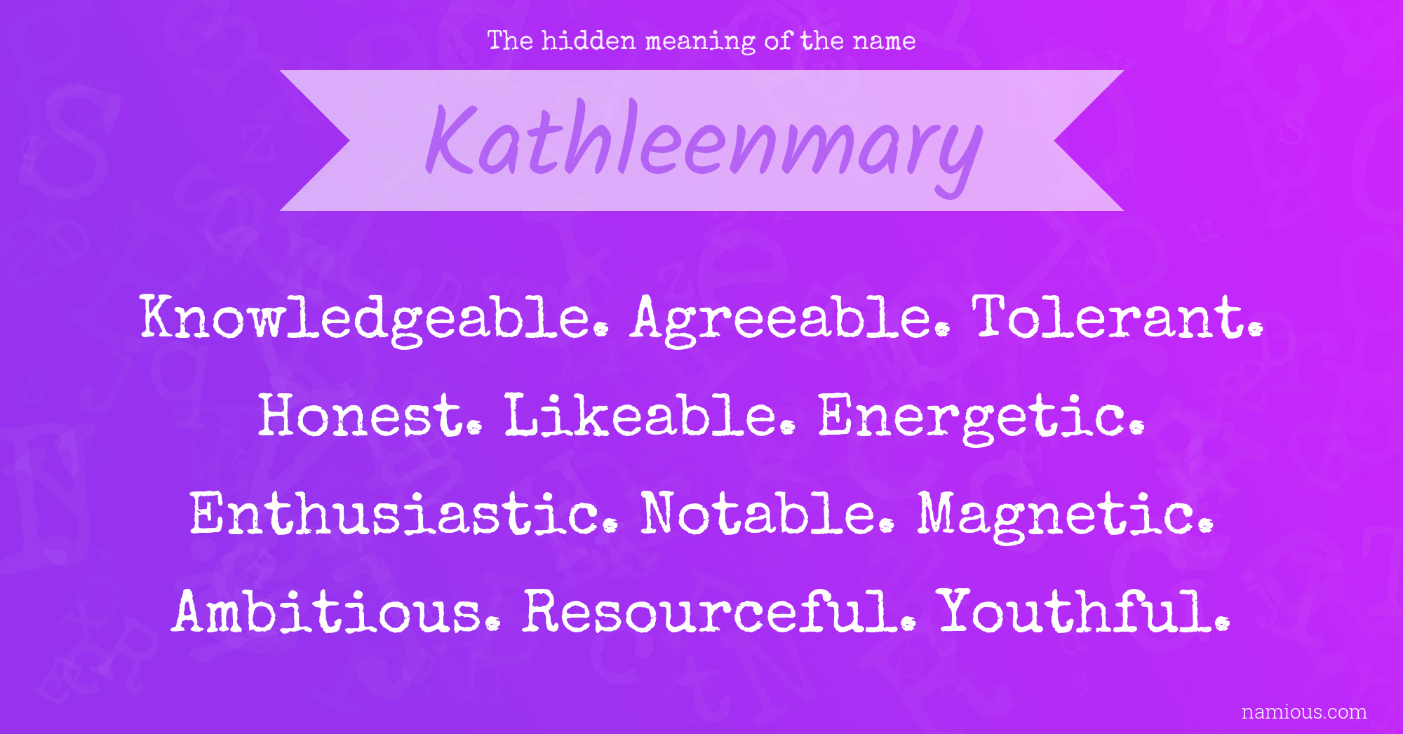 The hidden meaning of the name Kathleenmary