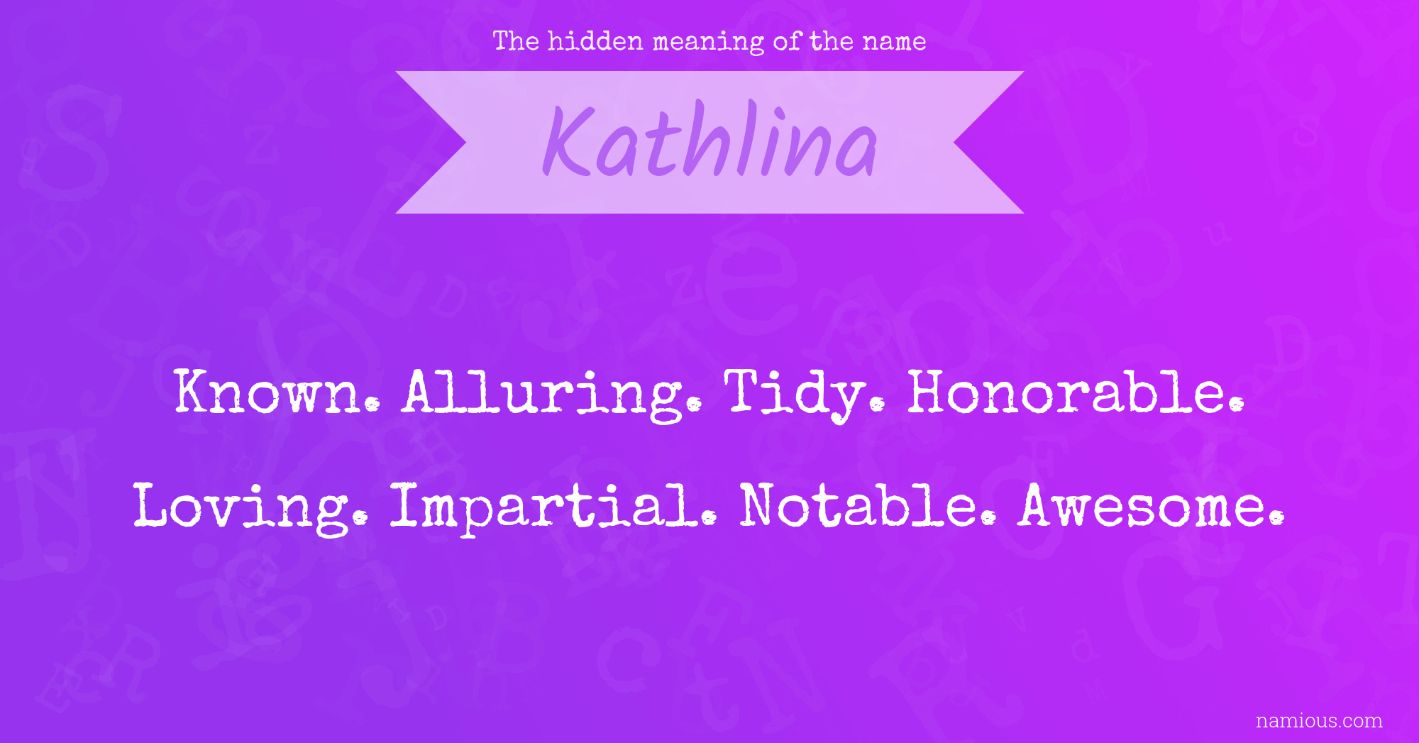 The hidden meaning of the name Kathlina