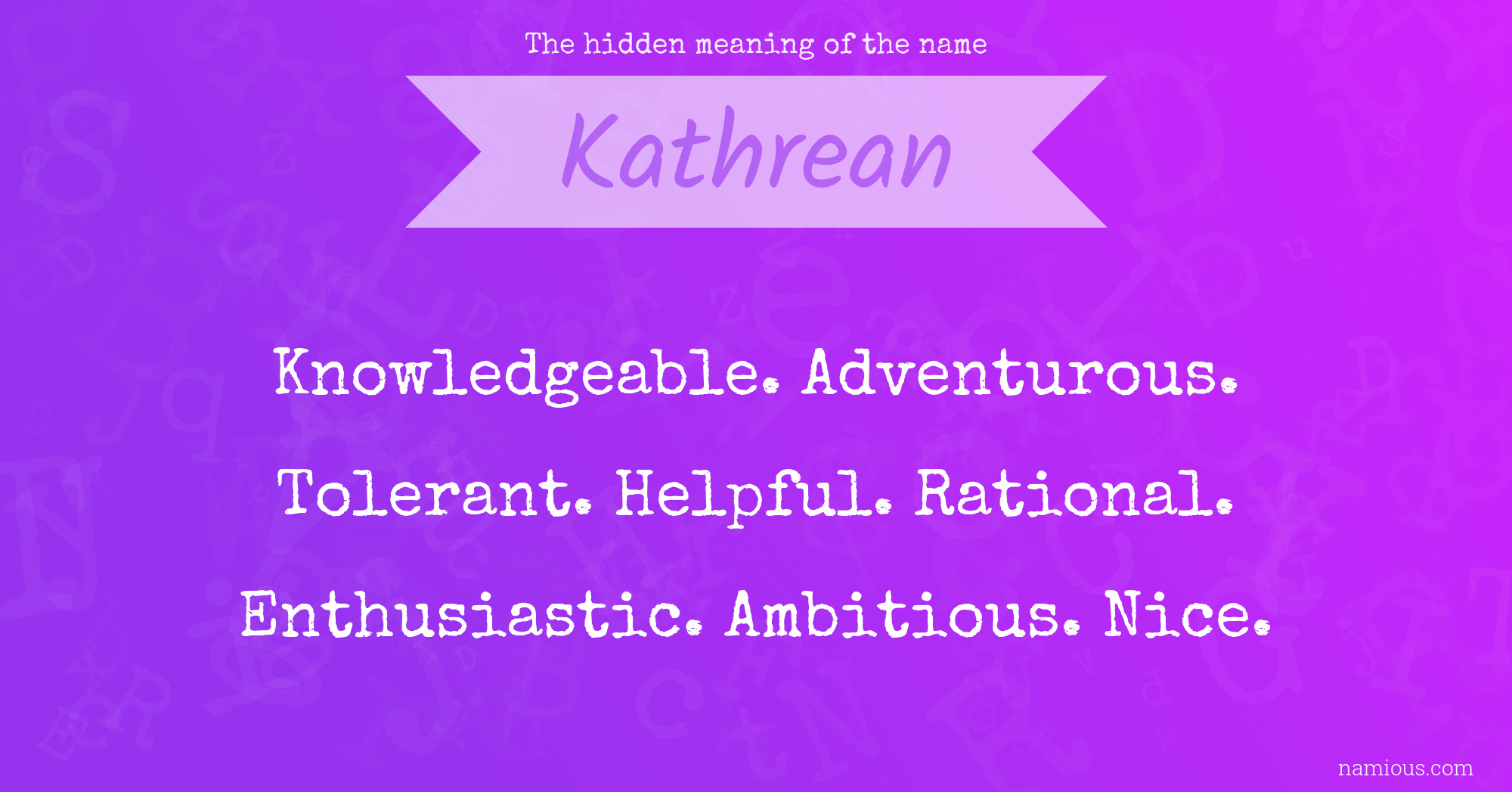 The hidden meaning of the name Kathrean