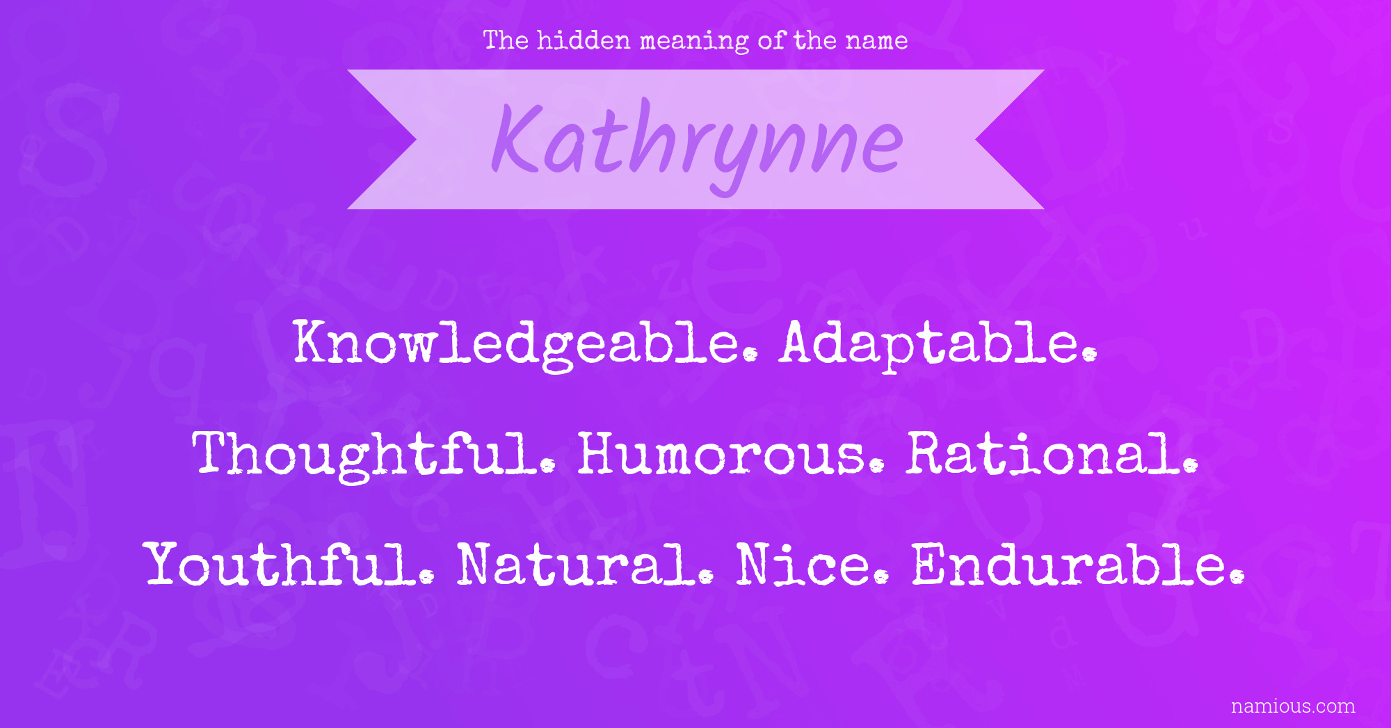 The hidden meaning of the name Kathrynne