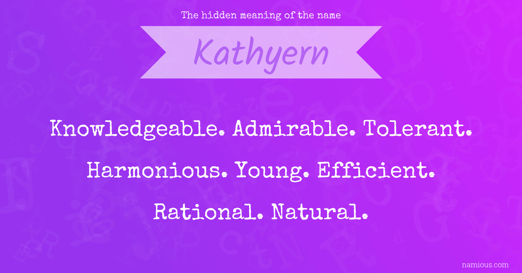 The hidden meaning of the name Kathyern