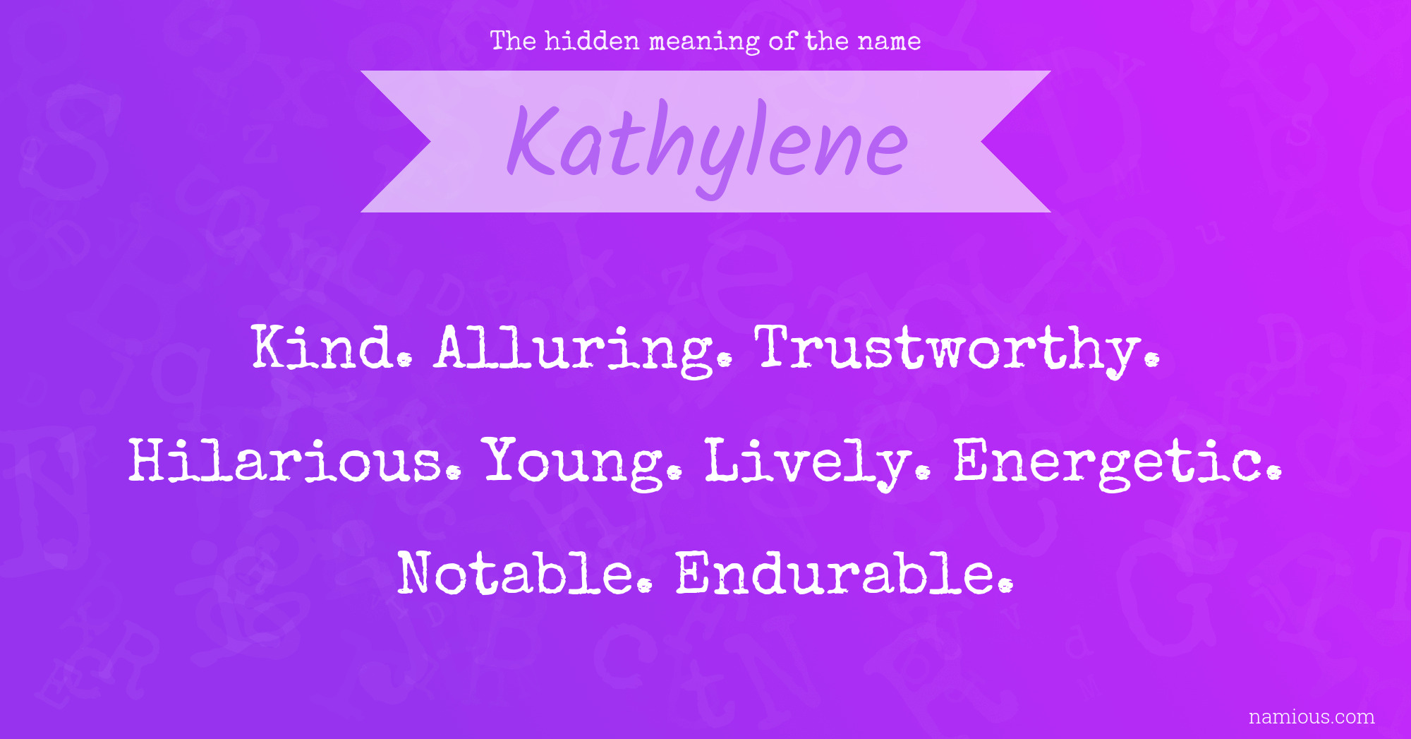 The hidden meaning of the name Kathylene