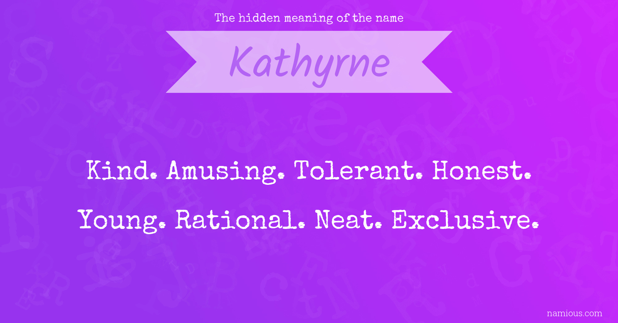 The hidden meaning of the name Kathyrne