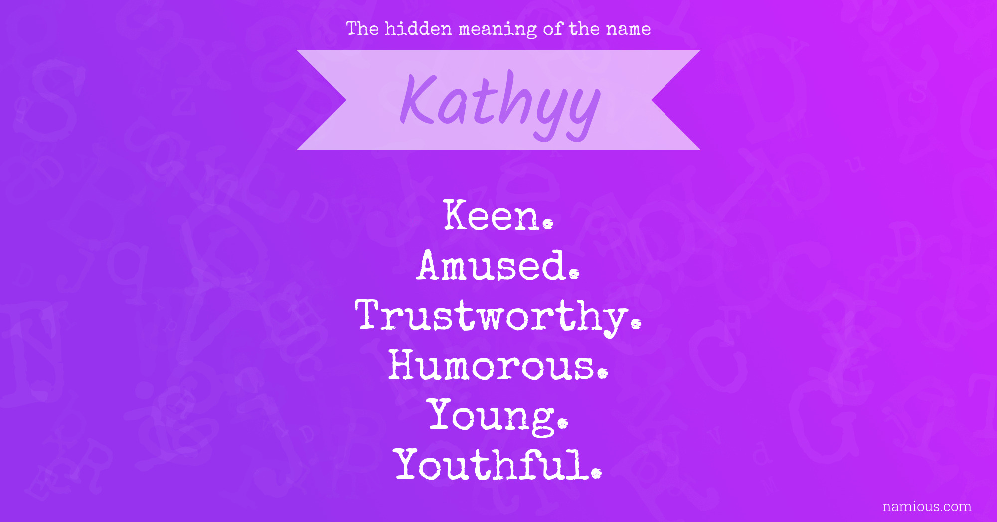 The hidden meaning of the name Kathyy