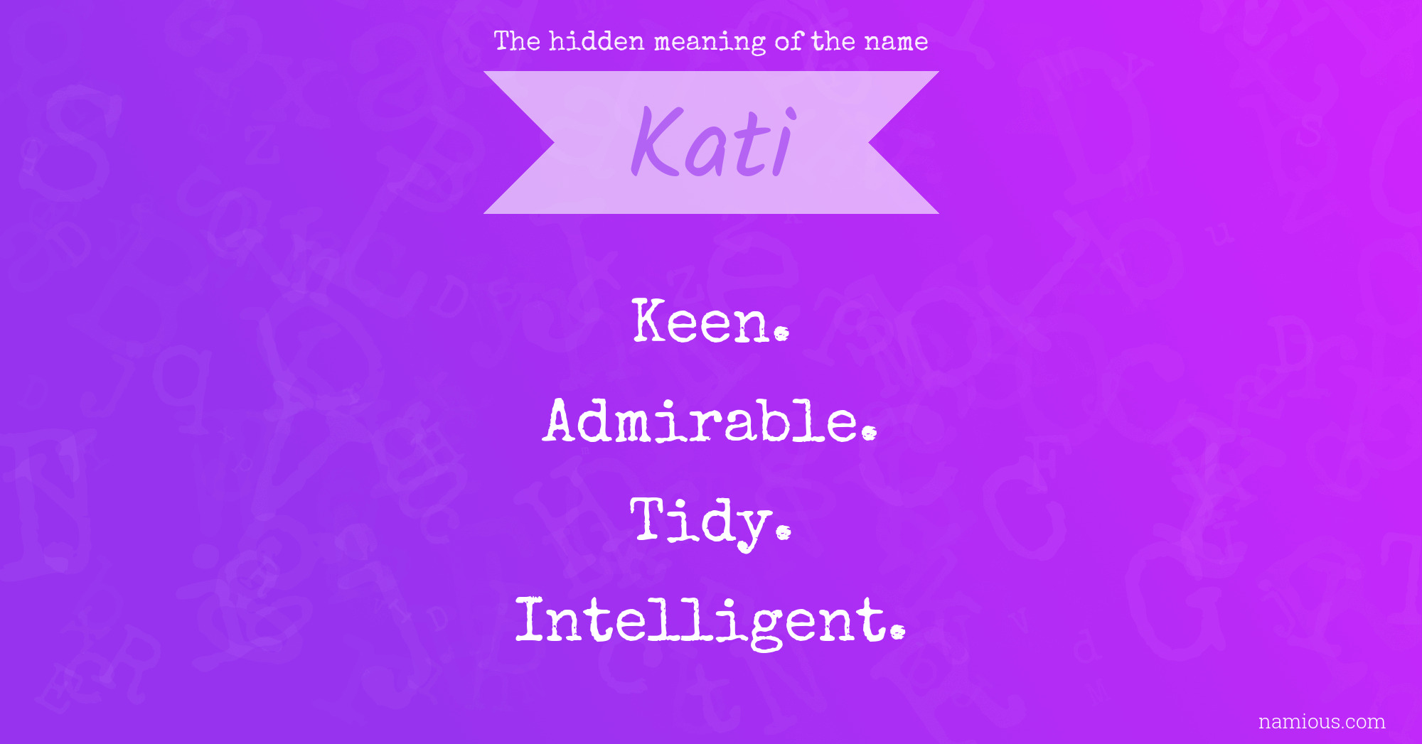 The hidden meaning of the name Kati