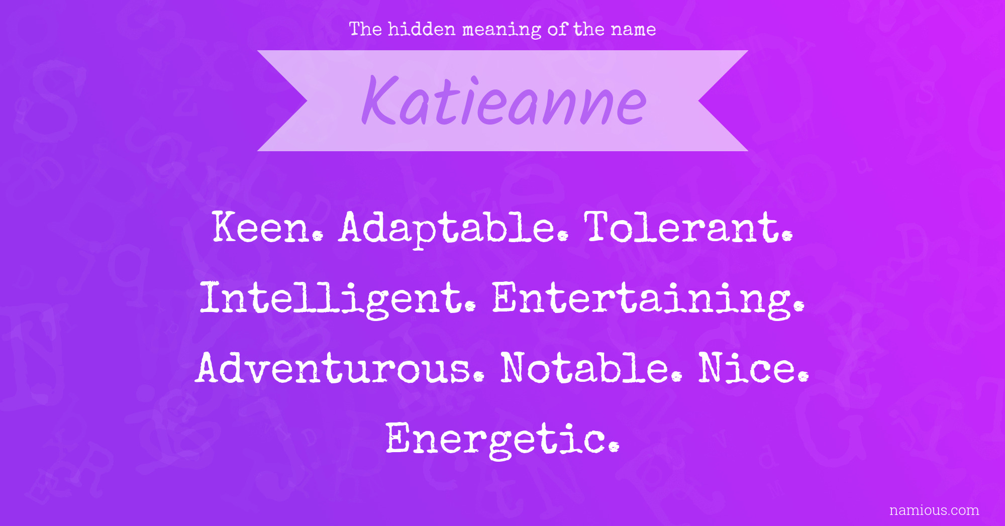 The hidden meaning of the name Katieanne