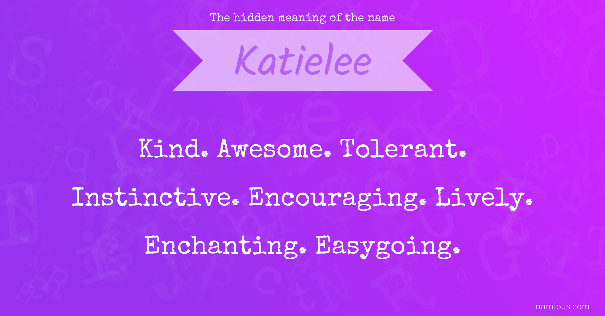 The hidden meaning of the name Katielee