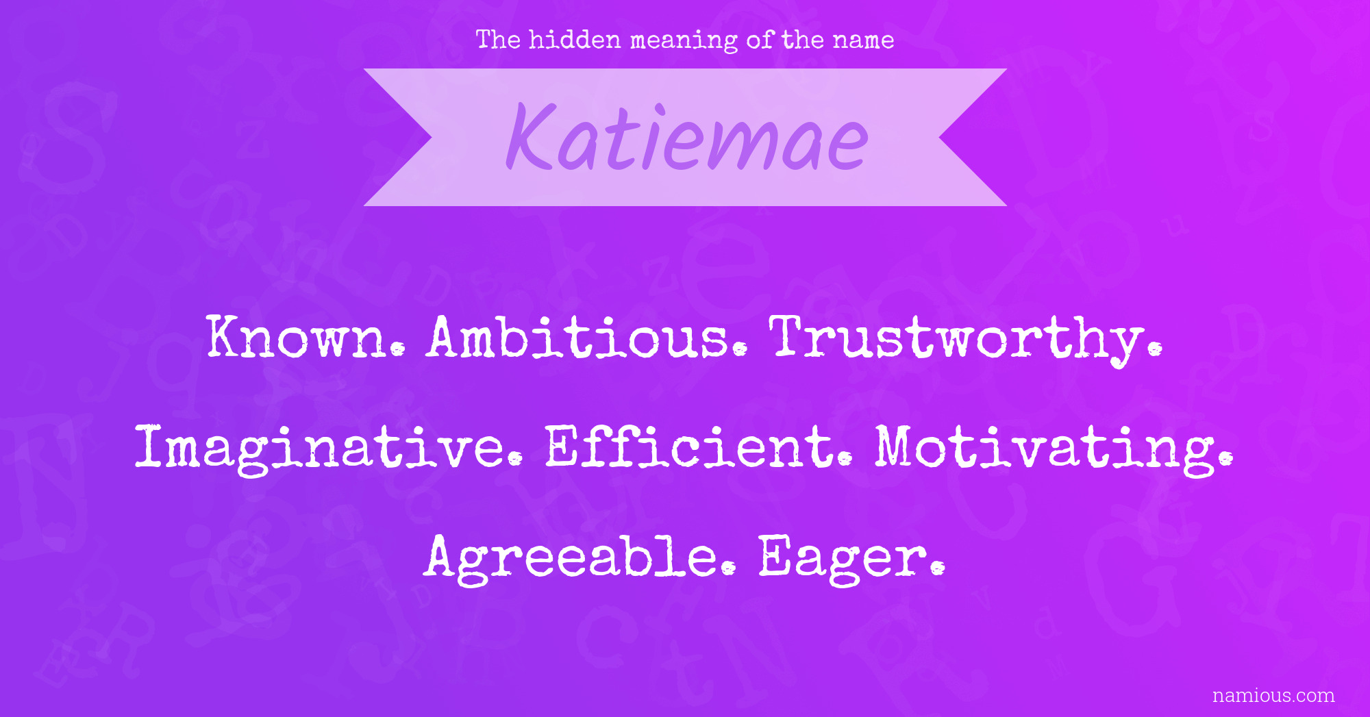 The hidden meaning of the name Katiemae