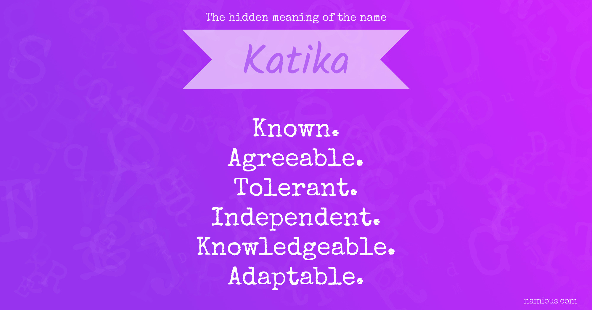 The hidden meaning of the name Katika