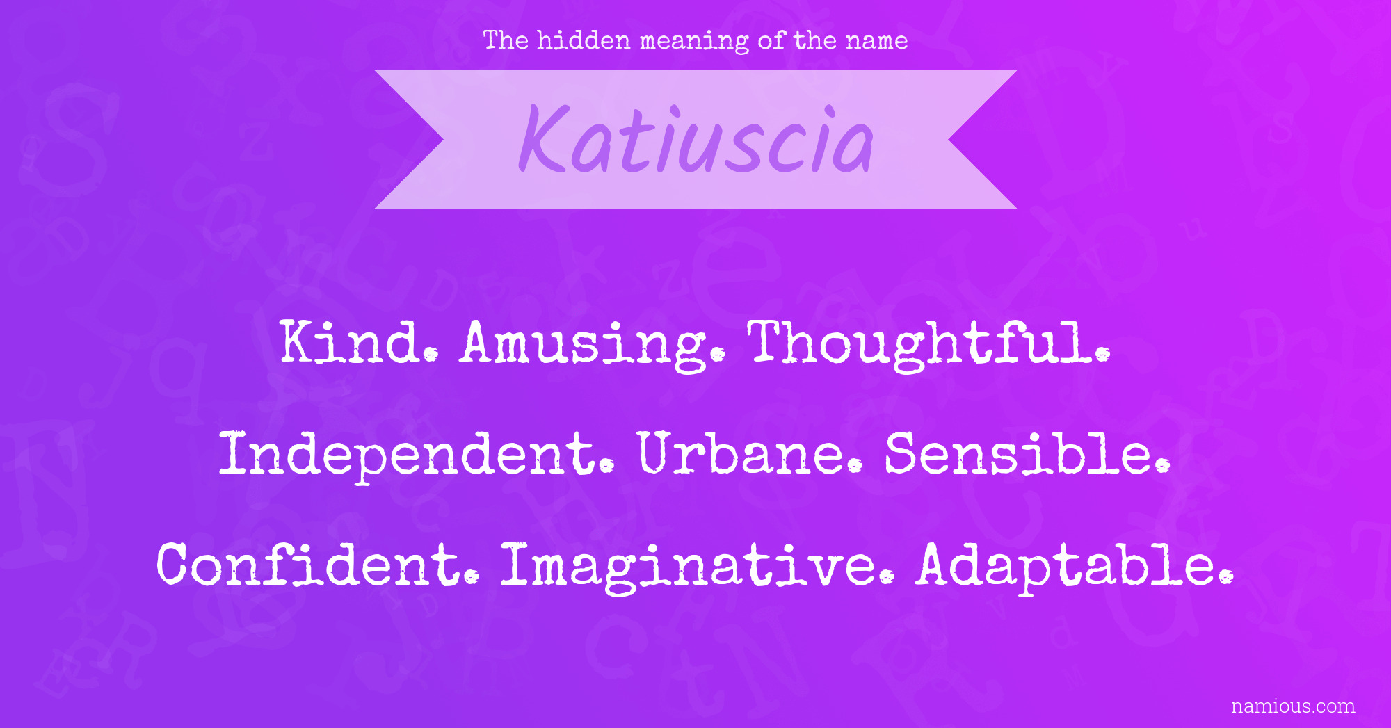 The hidden meaning of the name Katiuscia