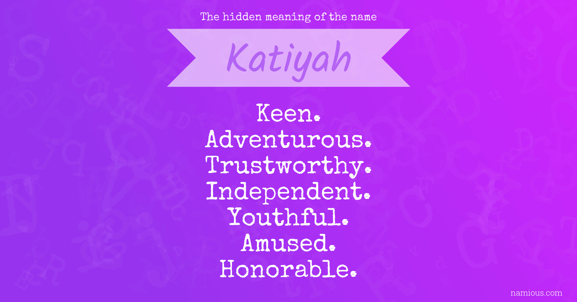 The hidden meaning of the name Katiyah