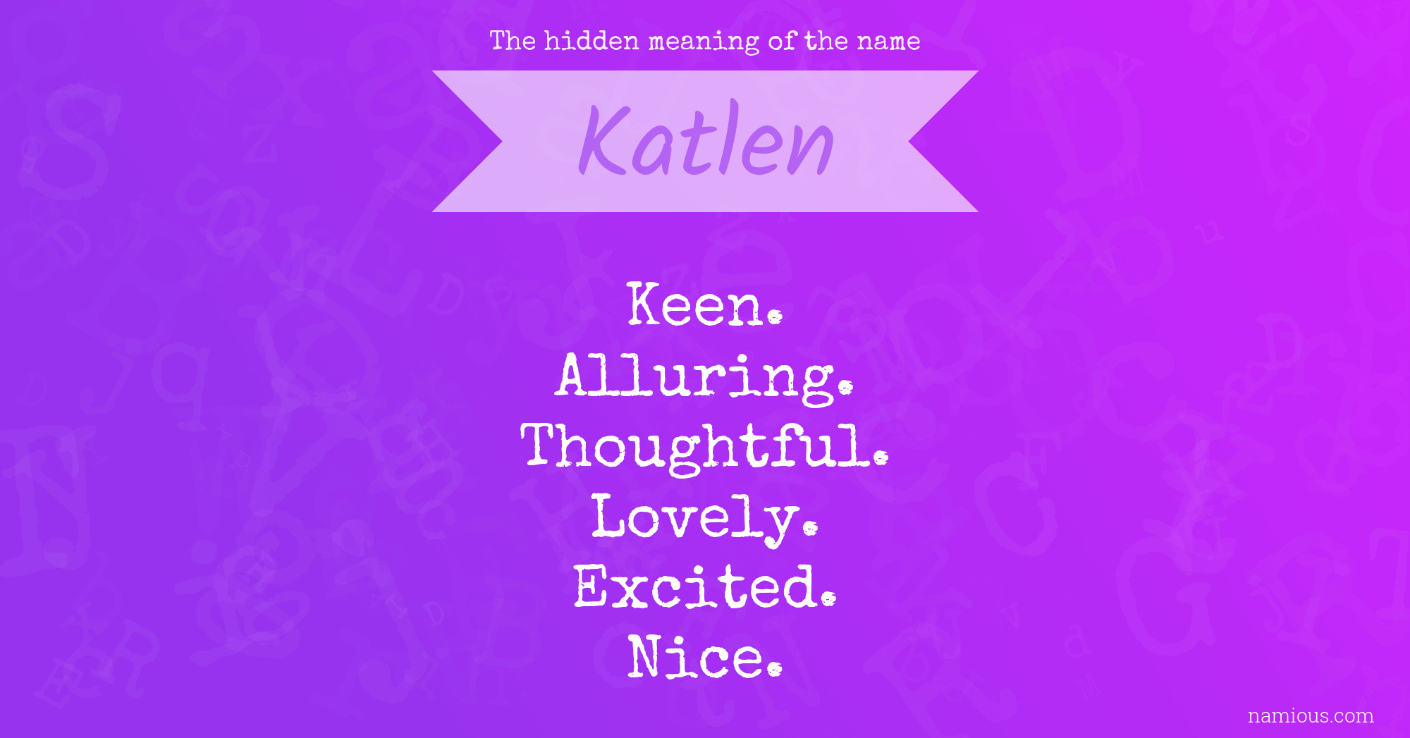 The hidden meaning of the name Katlen