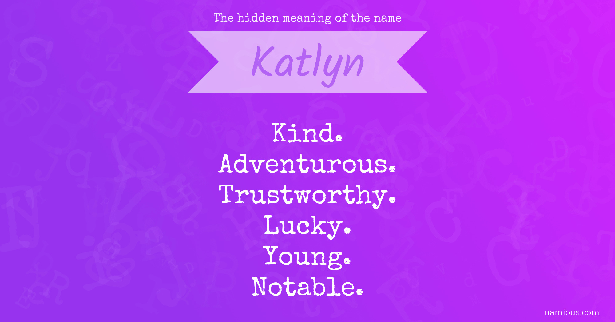 The hidden meaning of the name Katlyn