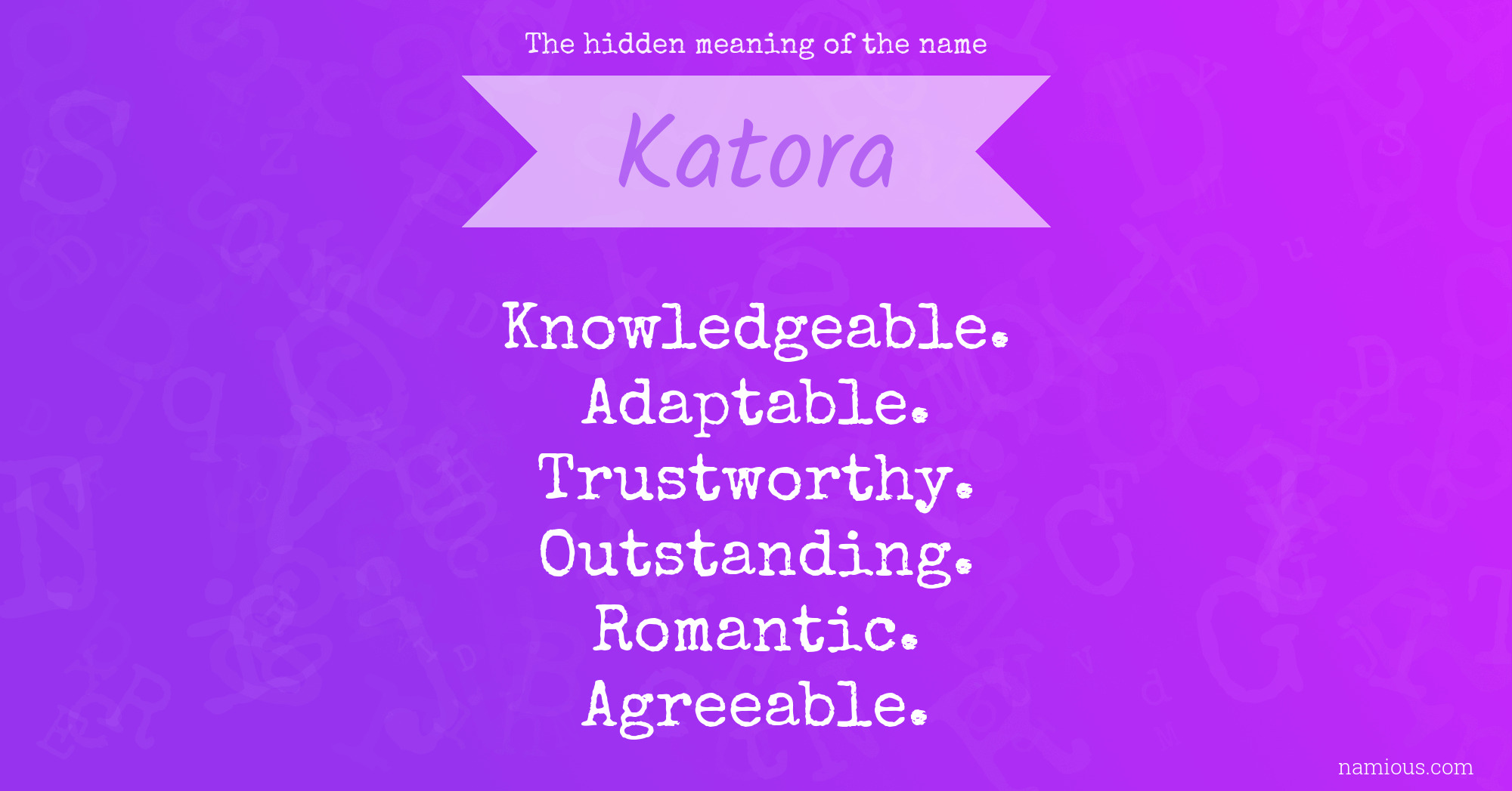 The hidden meaning of the name Katora