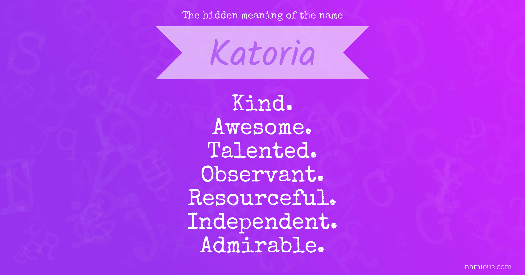 The hidden meaning of the name Katoria