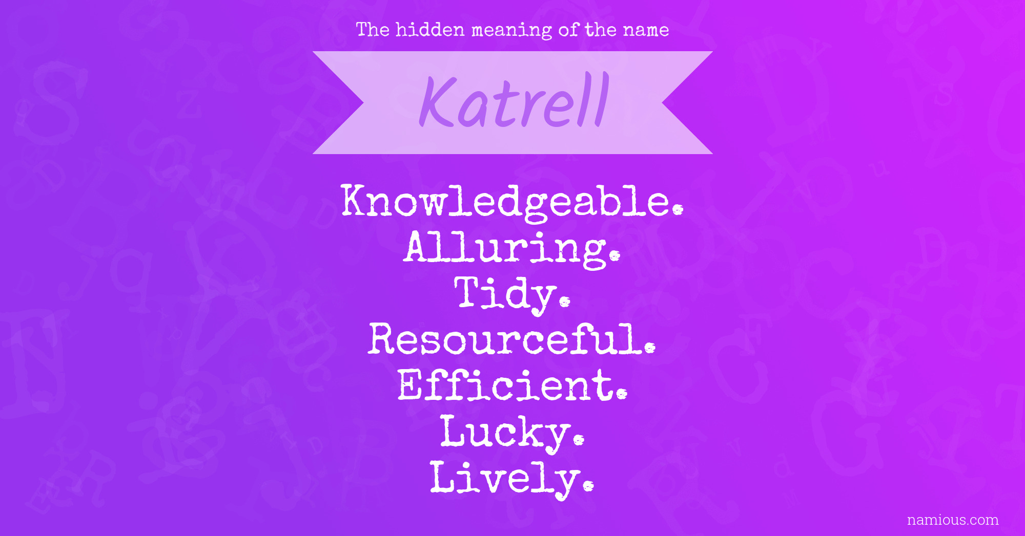 The hidden meaning of the name Katrell