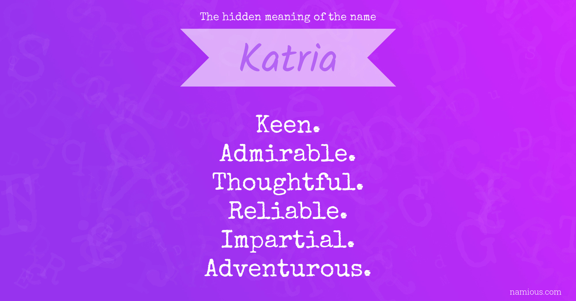 The hidden meaning of the name Katria