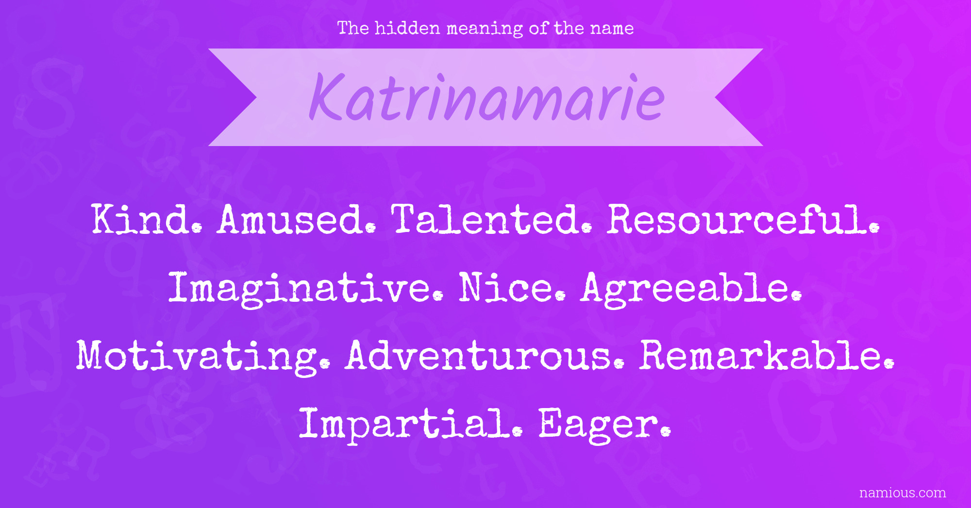 The hidden meaning of the name Katrinamarie