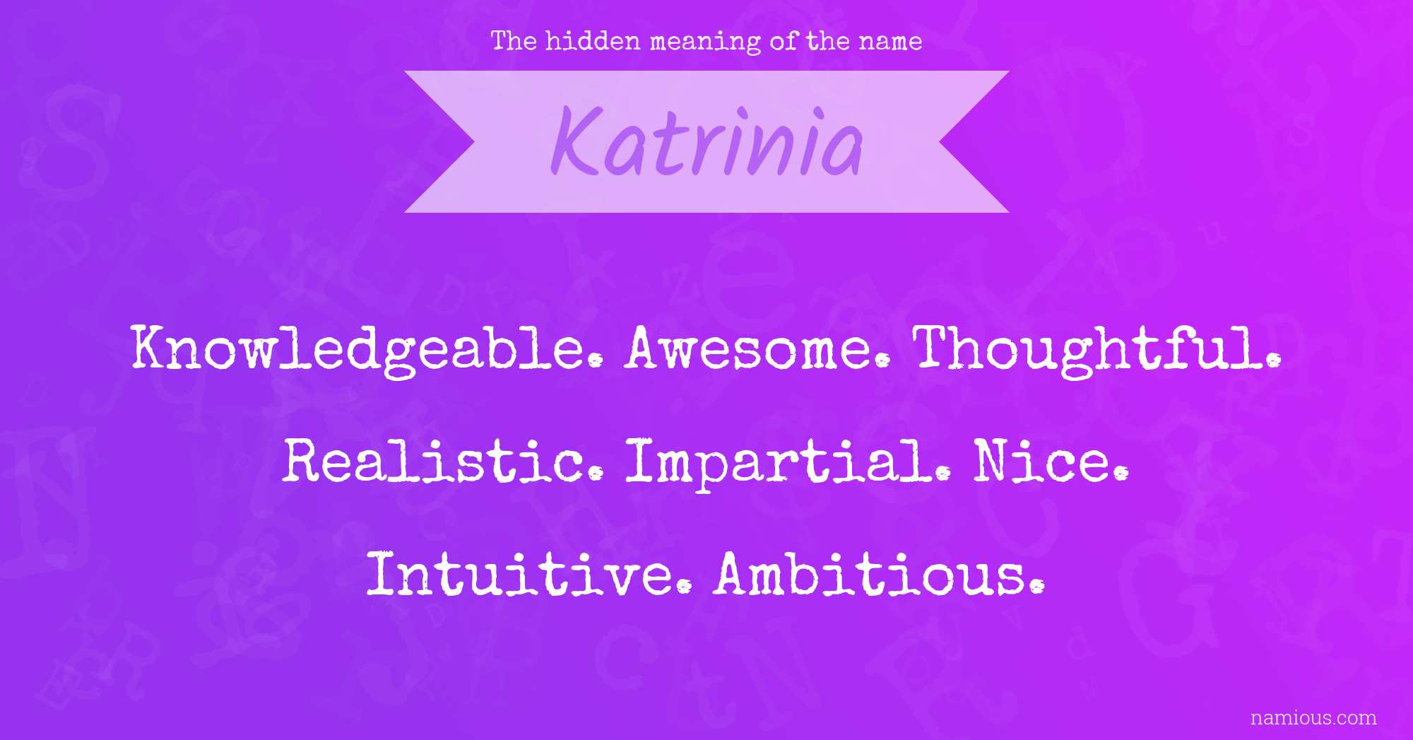 The hidden meaning of the name Katrinia