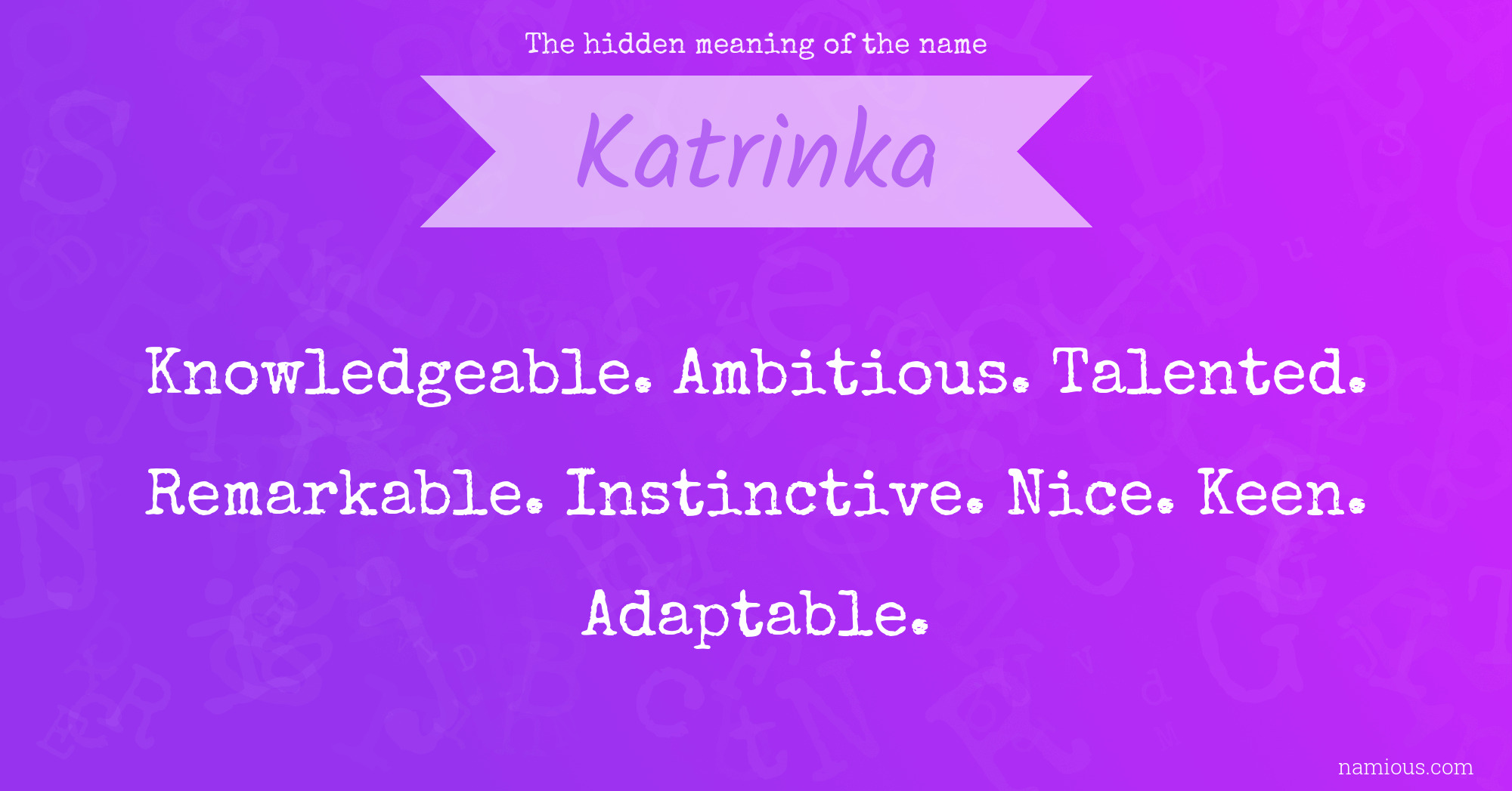 The hidden meaning of the name Katrinka