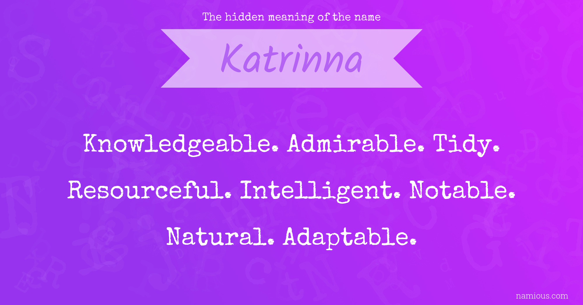 The hidden meaning of the name Katrinna