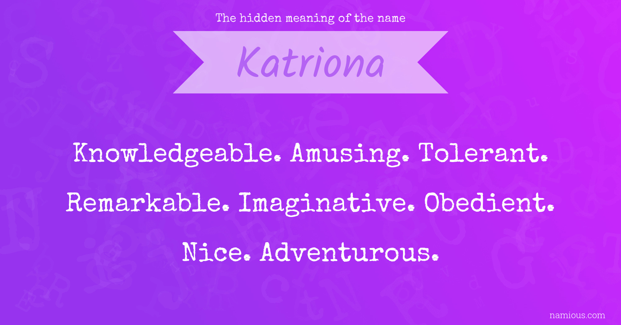 The hidden meaning of the name Katriona