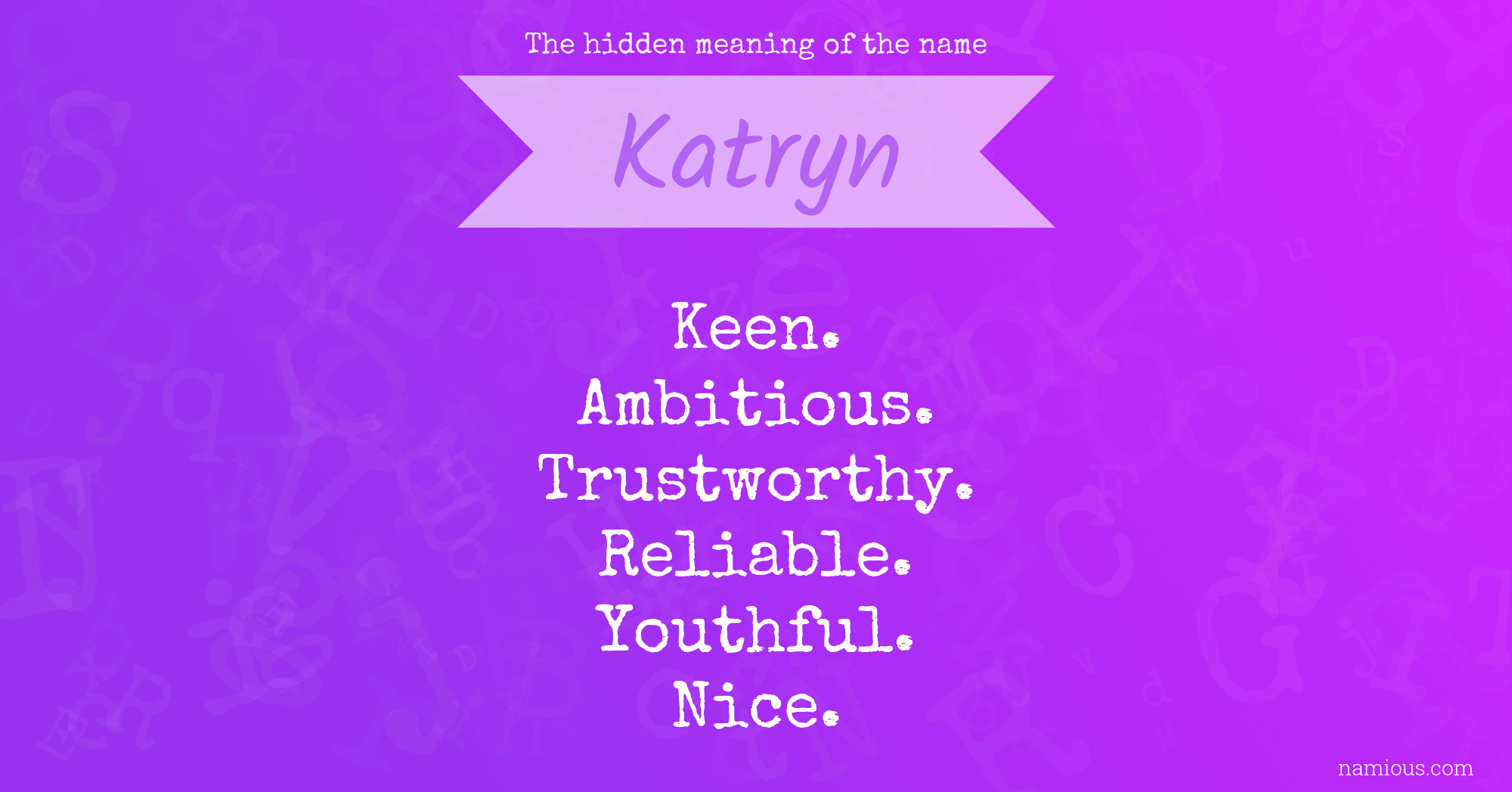 The hidden meaning of the name Katryn