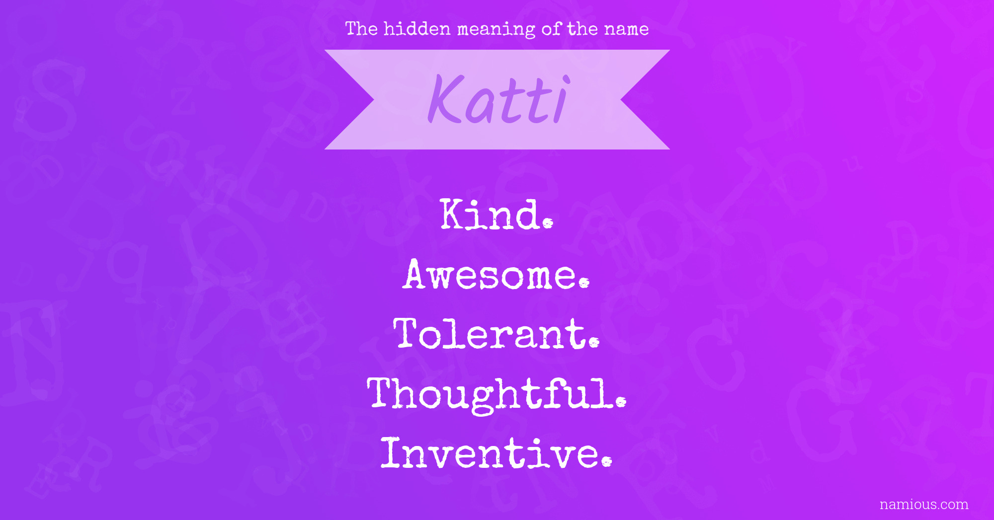 The hidden meaning of the name Katti