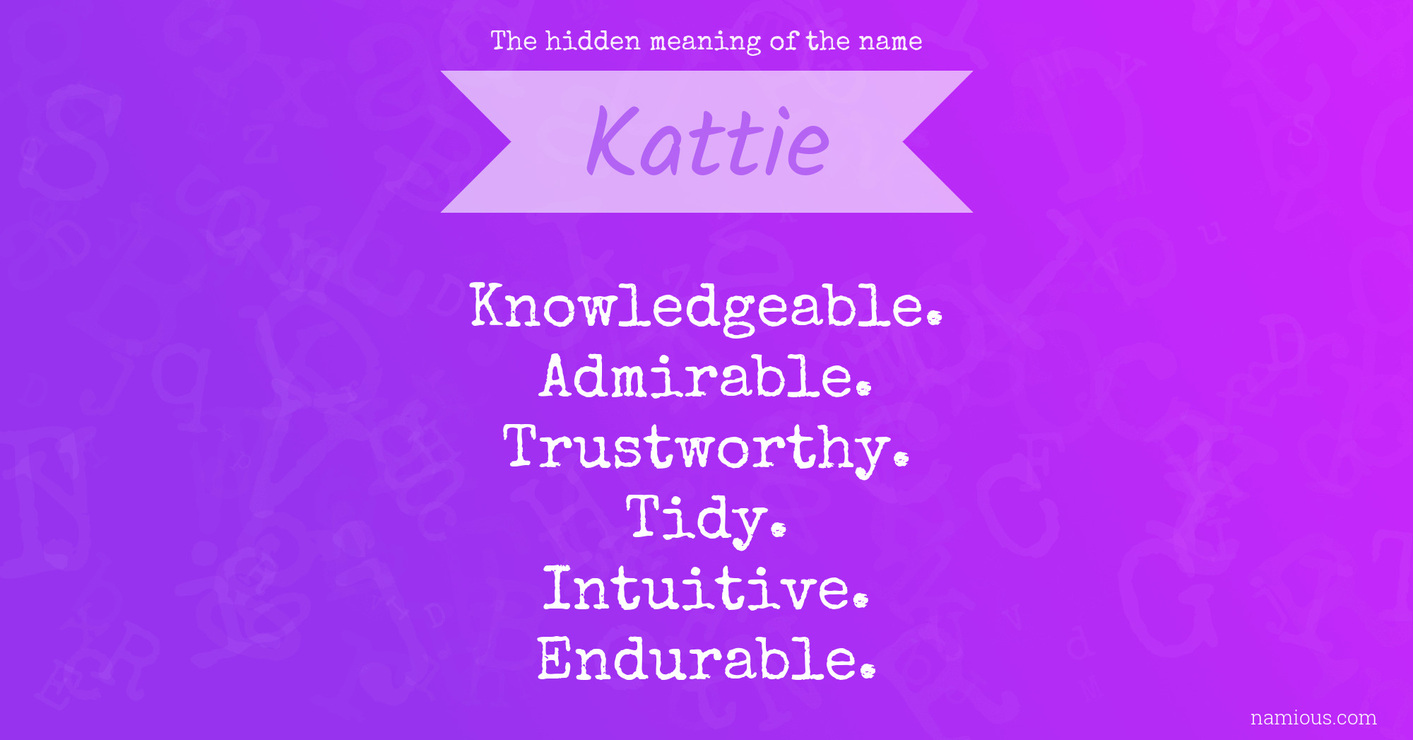 The hidden meaning of the name Kattie