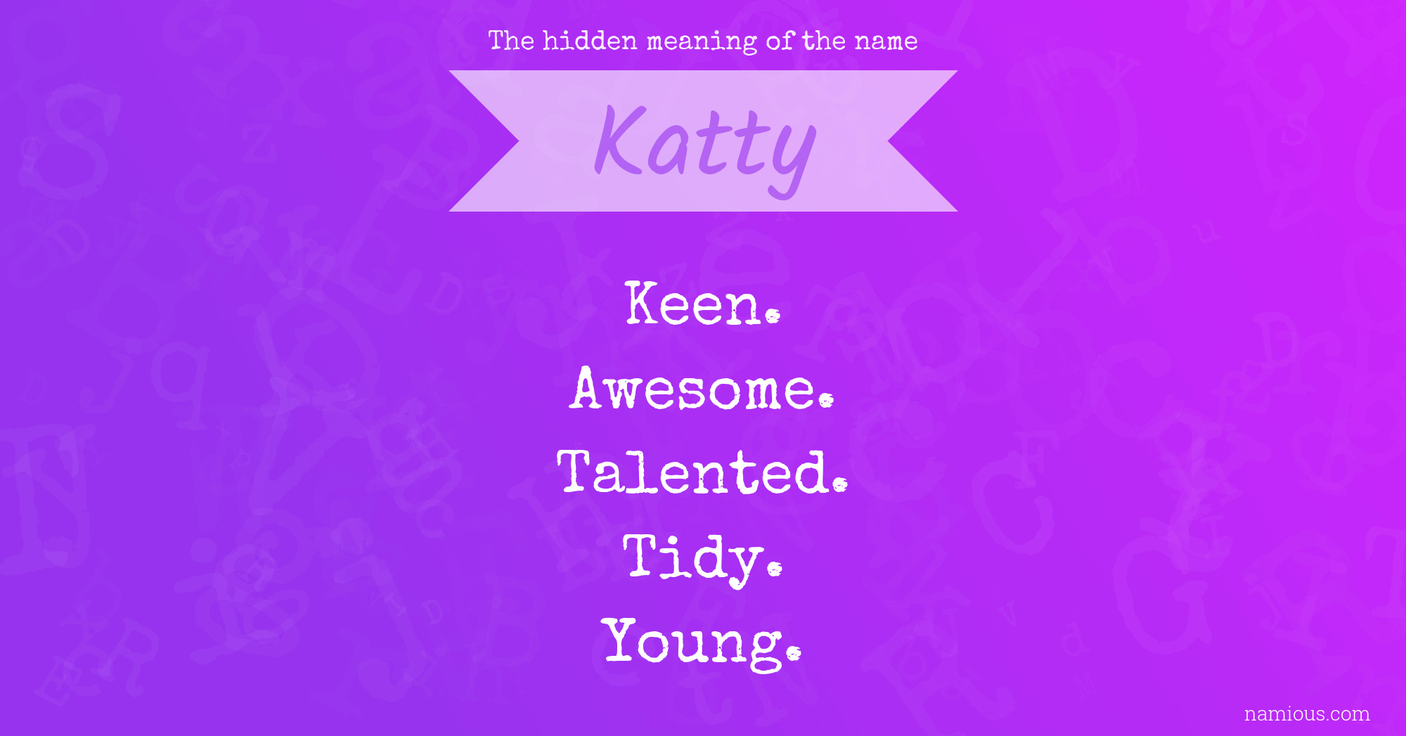 The hidden meaning of the name Katty