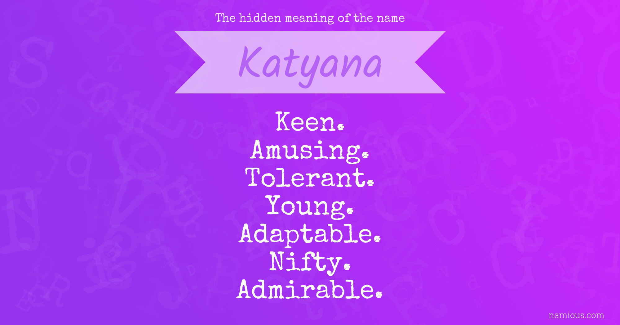 The hidden meaning of the name Katyana