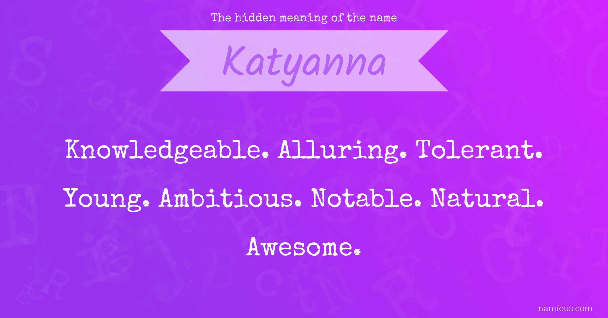 The hidden meaning of the name Katyanna