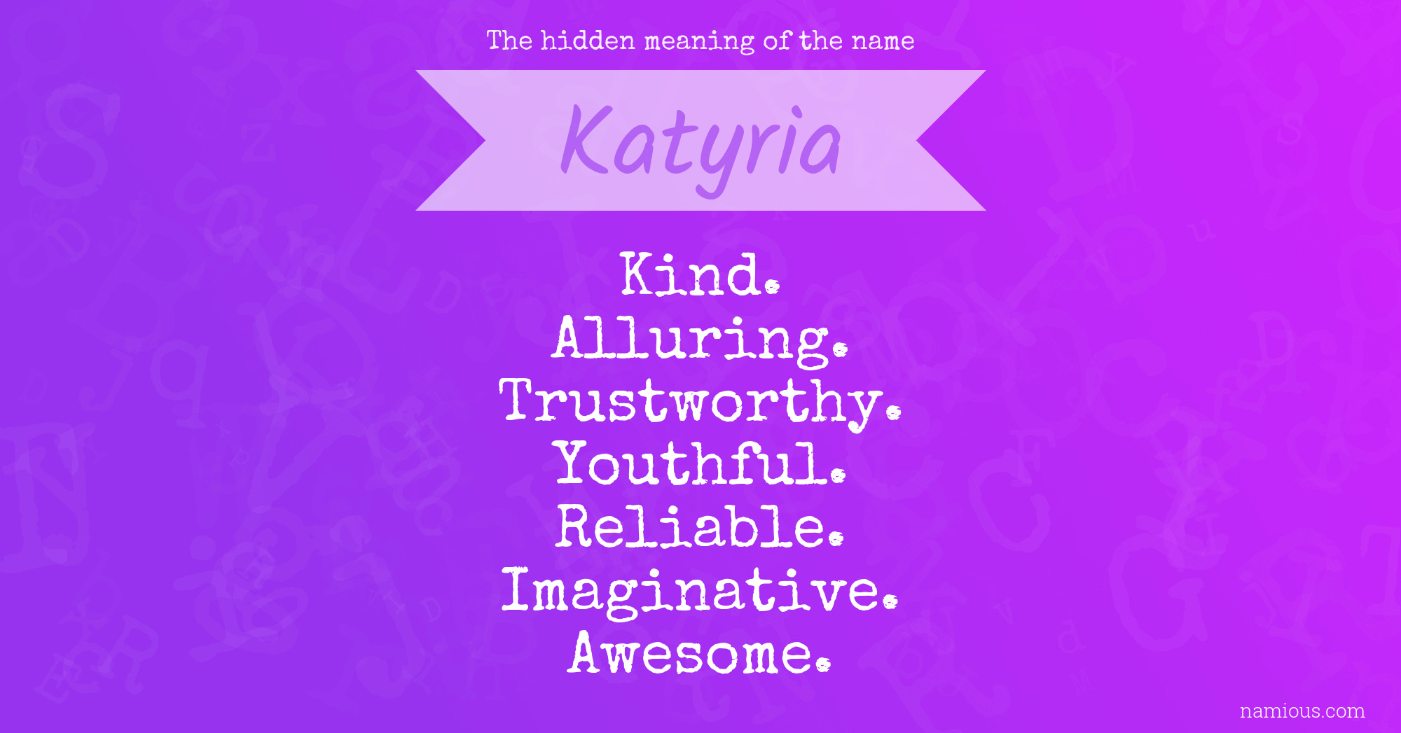 The hidden meaning of the name Katyria