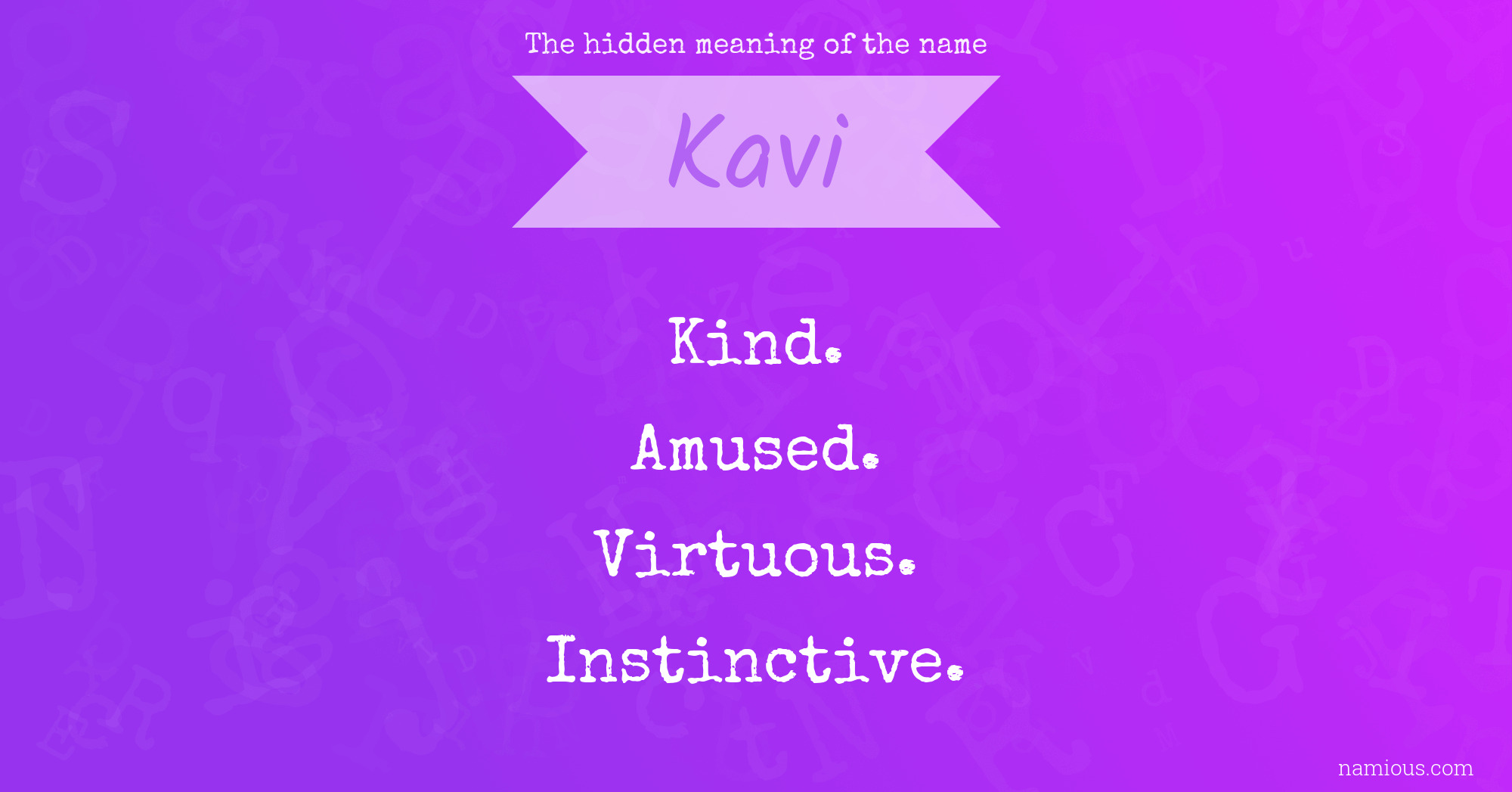 The hidden meaning of the name Kavi